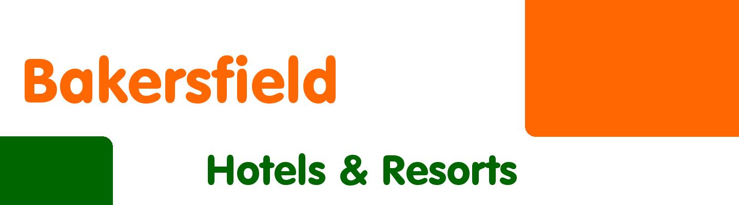 Best hotels & resorts in Bakersfield - Rating & Reviews